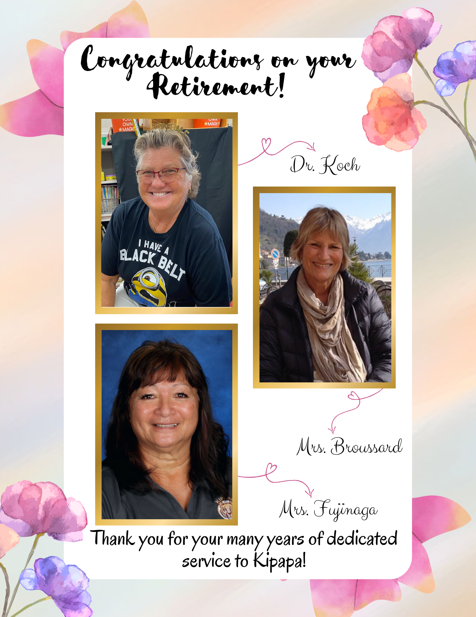 Congratulations Dr. Koch, Mrs. Fujinaga, & Mrs. Broussard